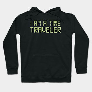 I am a Time Traveler Hoodie